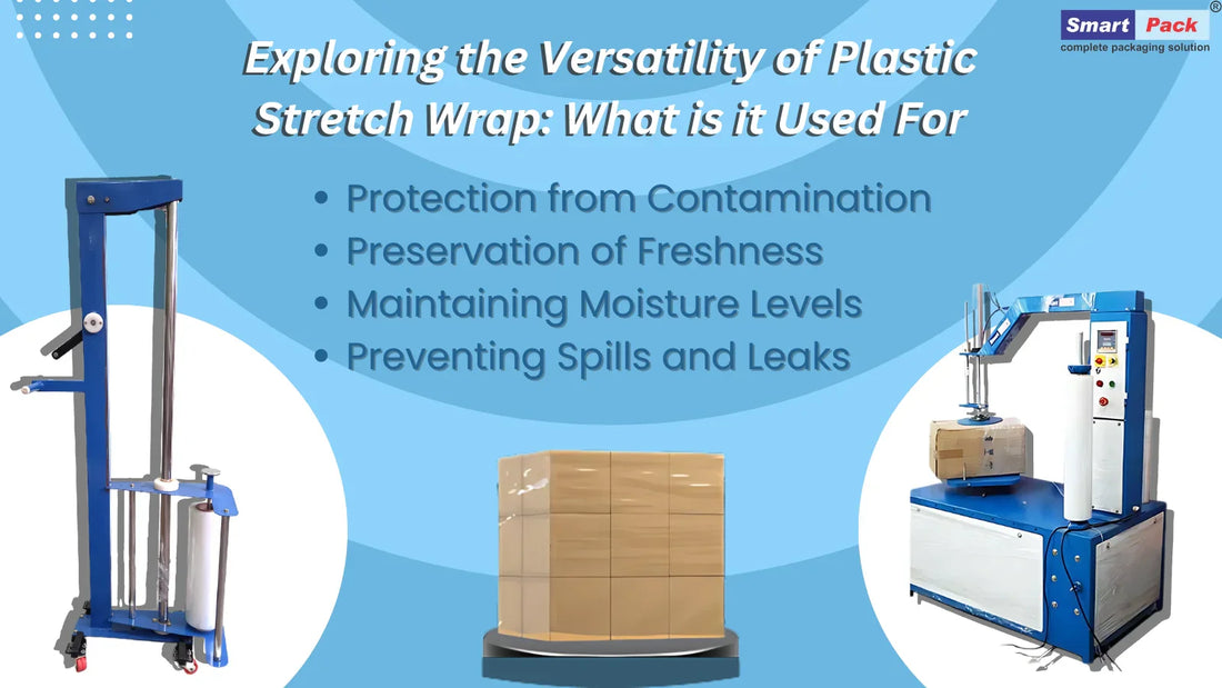 Exploring The Versatility of Plastic Stretch Wrap: What is it Used For?