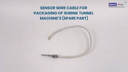Sensor wire cable fo shrink tunnel machine
